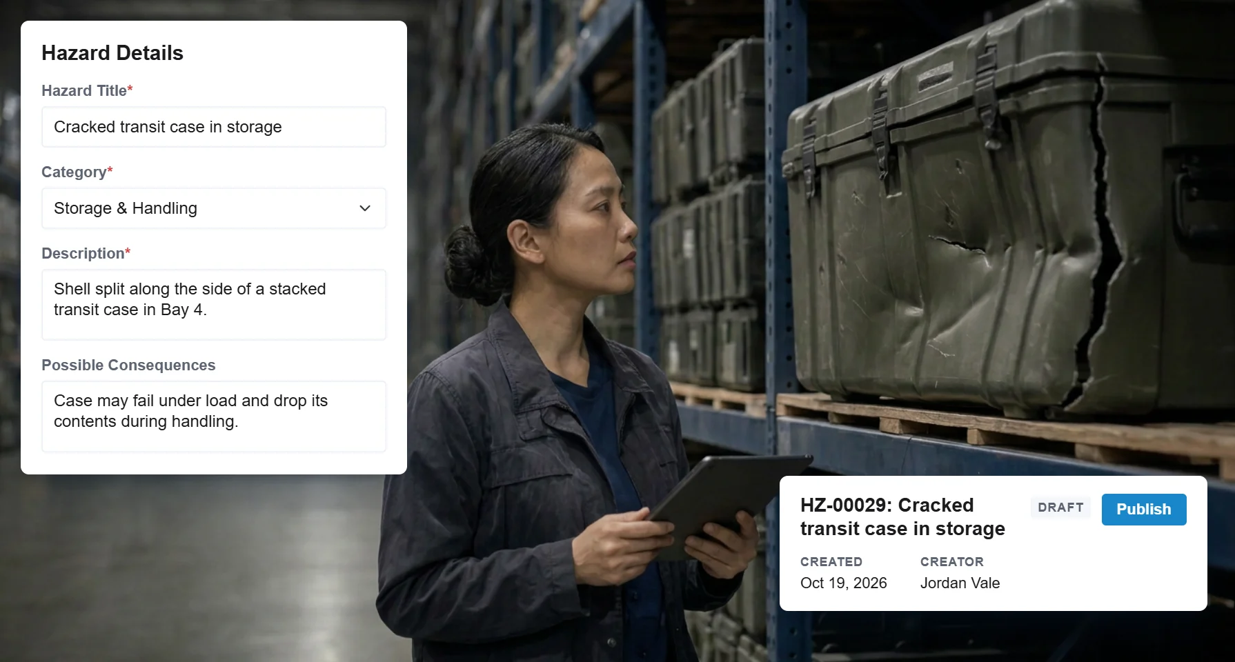 A draft hazard report in RISE titled Cracked transit case in storage, under Storage and Handling, with its description and possible consequences, beside a supply specialist with a tablet looking at a split transit case on a depot shelf