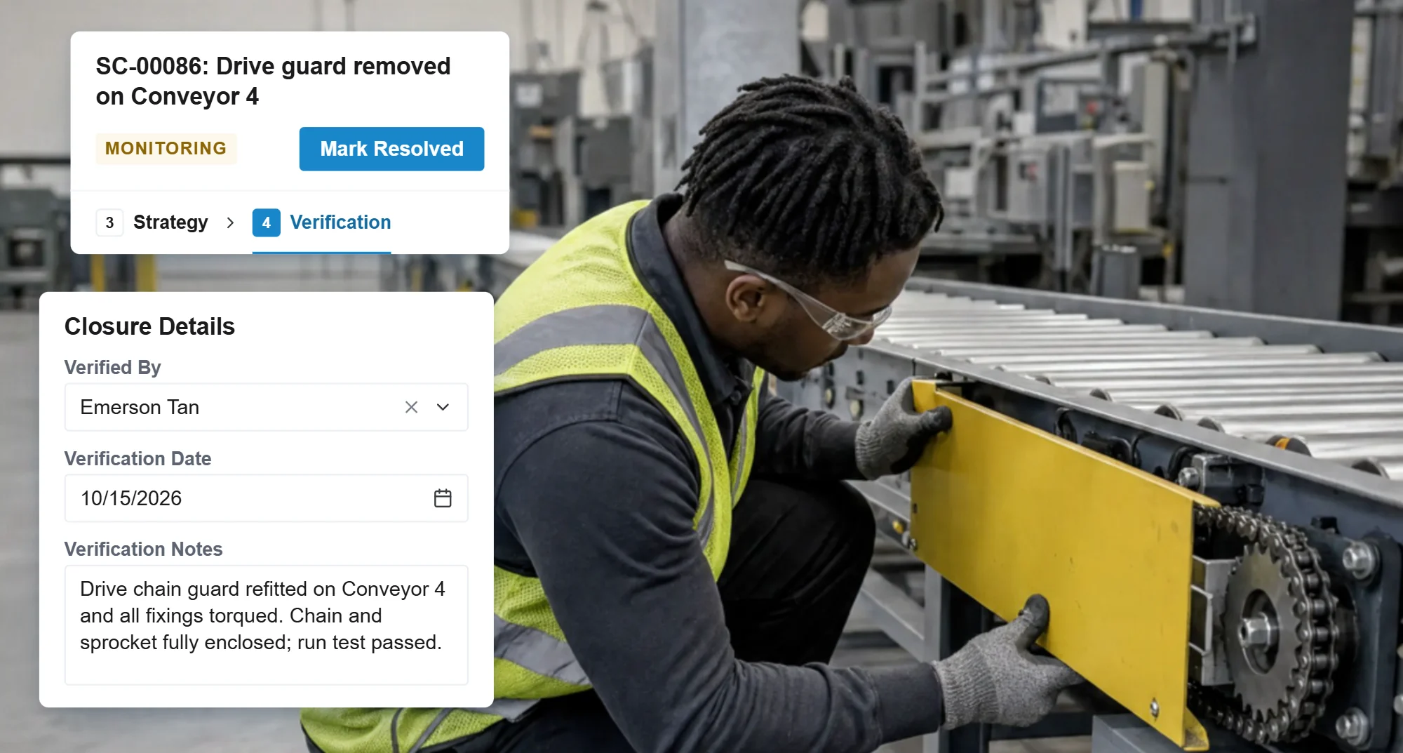 A safety case in RISE for a drive guard removed on Conveyor 4, at its verification step with notes that the guard was refitted and a run test passed, beside a worker in safety glasses, hi-vis and gloves fitting a yellow guard over a conveyor's drive chain